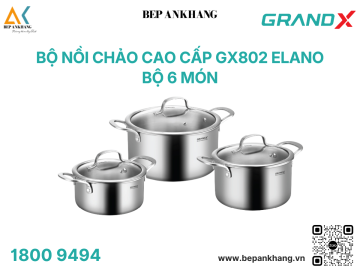 Bộ nồi cao cấp GX802 Elano - Bộ 6 món